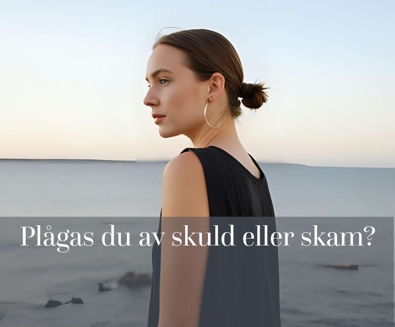 Plågas du av skuld eller skam?